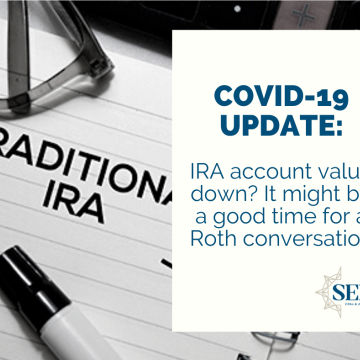 IRA account value down? It might be a good time for a Roth conversion