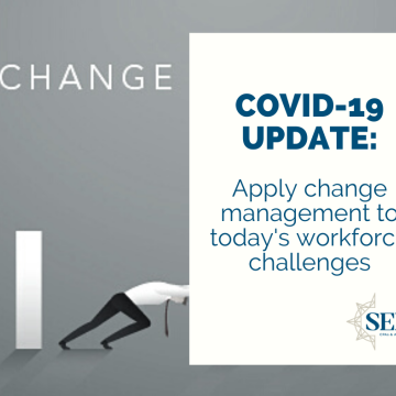 Apply change management to today’s workforce challenges