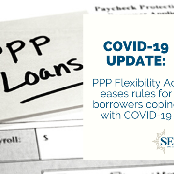 PPP Flexibility Act eases rules for borrowers coping with COVID-19